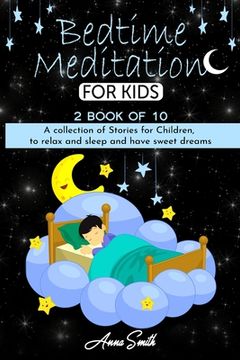 portada Bedtime Meditation: A collection of stories for children, to relax and sleep and have sweet dreams (en Inglés)