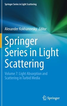 portada Springer Series in Light Scattering: Volume 7: Light Absorption and Scattering in Turbid Media (en Inglés)