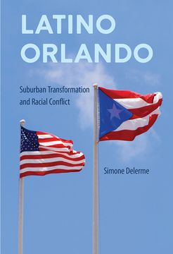 portada Latino Orlando: Suburban Transformation and Racial Conflict
