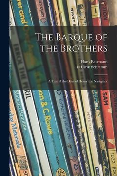 portada The Barque of the Brothers; a Tale of the Days of Henry the Navigator (in English)