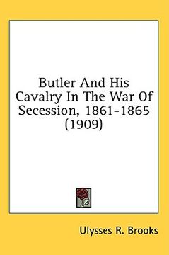 portada butler and his cavalry in the war of secession, 1861-1865 (1909) (en Inglés)