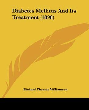 portada diabetes mellitus and its treatment (1898) (in English)