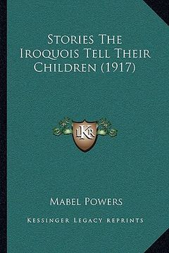 portada stories the iroquois tell their children (1917) (in English)