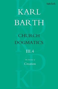 portada Church Dogmatics The Doctrine of Creation, Volume 3, Part 4: The Command of God the Creator (en Inglés)