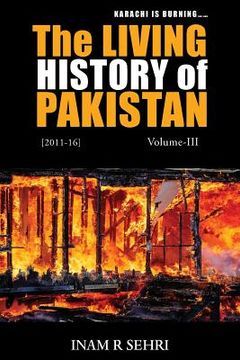 portada The Living History of Pakistan (2011-2016): Volume III (en Inglés)