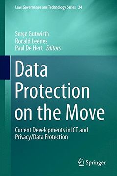 portada Data Protection on the Move: Current Developments in ICT and Privacy/Data Protection (Law, Governance and Technology Series)