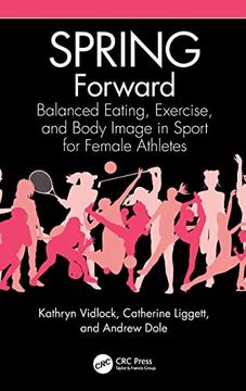 portada Spring Forward: Balanced Eating, Exercise, and Body Image in Sport for Female Athletes (in English)