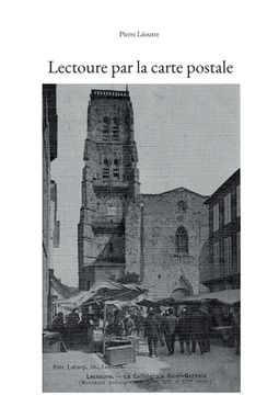 portada Lectoure par la carte postale (en Francés)