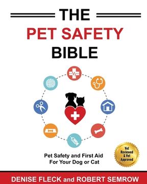 portada The Pet Safety Bible: Color Soft Cover Edition (en Inglés)