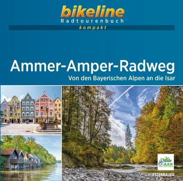 portada Ammer-Amper Radweg: 1: 50. 000, 200 km, Gps-Tracks Download, Live-Update (Bikeline Radtourenbuch Kompakt) 1: 50. 000, 200 km, Gps-Tracks Download, Live-Update (en Alemán)
