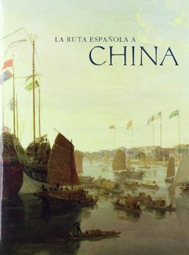portada La Ruta Española a China (in Spanish)