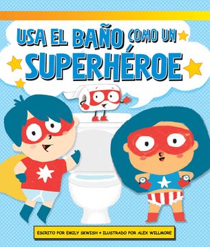 portada Usa el Baño Como un Superheroe (in Spanish)
