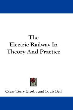 portada the electric railway in theory and practice (en Inglés)