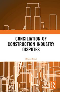 portada Conciliation of Construction Industry Disputes (en Inglés)