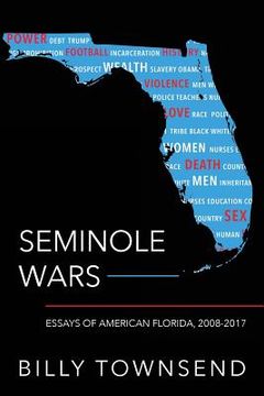 portada Seminole Wars: Essays of American Florida, 2008-2017