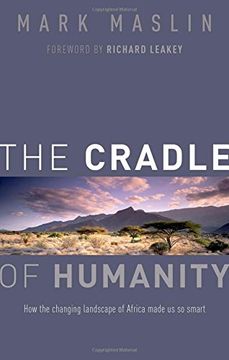 portada The Cradle of Humanity: How the Changing Landscape of Africa Made Us So Smart