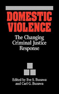 portada domestic violence: the changing criminal justice response (en Inglés)