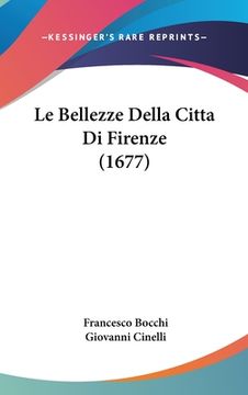 portada Le Bellezze Della Citta Di Firenze (1677) (en Francés)