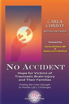 portada No Accident: Hope for Victims of Traumatic Brain Injury and Their Families