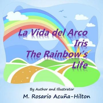 portada La Vida del Arco Iris / The Rainbow's Life (in English)