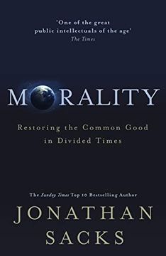 portada Morality: Restoring the Common Good in Divided Times 