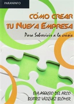 portada Cómo Crear tu Nueva Empresa. Para Sobrevivir a la Crisis (in Spanish)