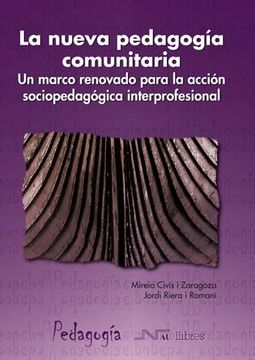 portada La Nueva Pedagogía Comunitaria: Un Marco Renovado Para la Acción Sociopedagógica Interprofesional (in Spanish)