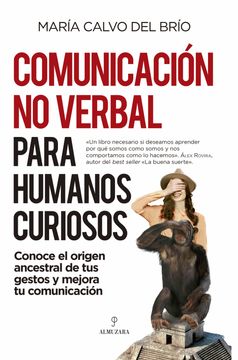 portada Comunicacion No Verbal Para Humanos Curiosos (in Spanish)