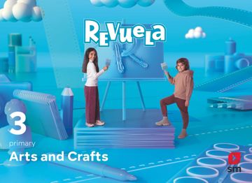 portada Arts & Crafts 3º Educacion Primaria Proyecto Revuela Andalucia ed 2022 Lomloe