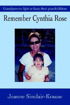 portada remember cynthia rose: grandparents fight to keep their grandchildren (en Inglés)