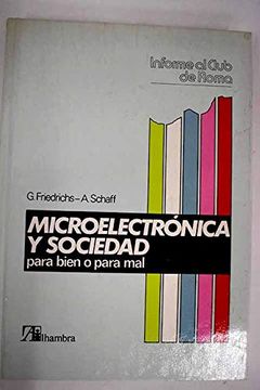 portada Microelectrónica y Sociedad, Para Bien o Para mal (Madrid, 1982) Informe al Club de Roma