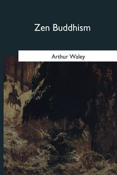 portada Zen Buddhism: and Its Relation to Art (en Inglés)