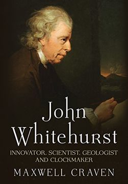 portada John Whitehurst Frs: Innovator, Scientist, Geologist and Clockmaker (en Inglés)