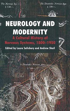 portada Neurology and Modernity: A Cultural History of Nervous Systems, 1800–1950 (en Inglés)