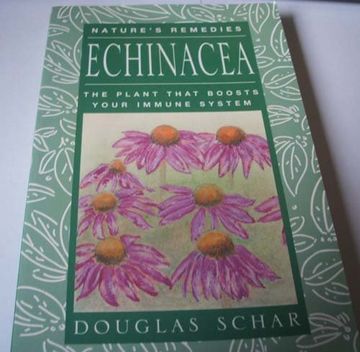 portada Echinacea: The Plant That Boosts Your Immune System (Nature's Remedies) (en Inglés)