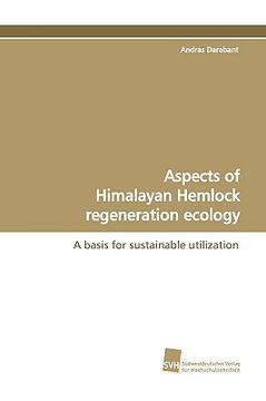 portada aspects of himalayan hemlock regeneration ecology (en Inglés)