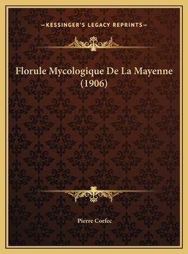 portada Florule Mycologique De La Mayenne (1906) (en Francés)