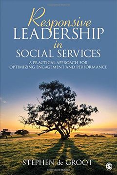 portada Responsive Leadership in Social Services: A Practical Approach for Optimizing Engagement and Performance