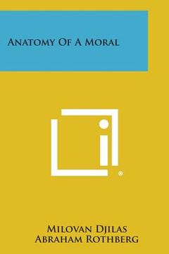 portada Anatomy of a Moral (en Inglés)