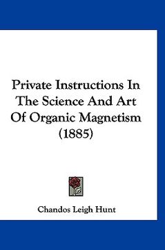 portada private instructions in the science and art of organic magnetism (1885) (en Inglés)