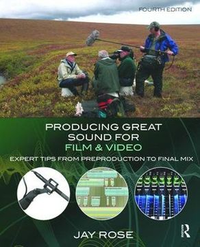 portada Producing Great Sound for Film and Video: Expert Tips from Preproduction to Final Mix