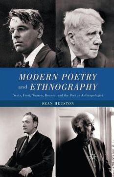 portada Modern Poetry and Ethnography: Yeats, Frost, Warren, Heaney, and the Poet as Anthropologist (en Inglés)