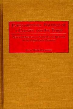 portada parliamentary politics of a county and its town: general elections in suffolk and ipswich in the eighteenth century (en Inglés)