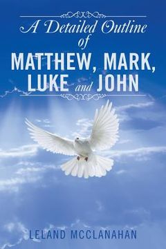 portada A Detailed Outline of Matthew, Mark, Luke and John (en Inglés)