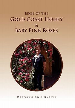 portada edge of the gold coast honey & baby pink roses (en Inglés)