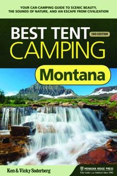 portada Best Tent Camping: Montana: Your Car-Camping Guide to Scenic Beauty, the Sounds of Nature, and an Escape From Civilization (in English)