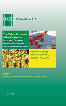 portada The Virtual Customer: A new Paradigm for Improving Customer Relations in Libraries and Information Services (in English)