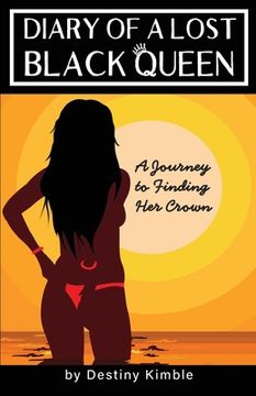 portada Diary of a Lost Black Queen: A Journey to Finding Her Crown (en Inglés)