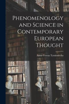 portada Phenomenology and Science in Contemporary European Thought (en Inglés)