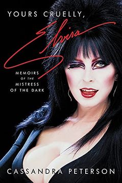 portada Yours Cruelly, Elvira: Memoirs of the Mistress of the Dark (en Inglés)